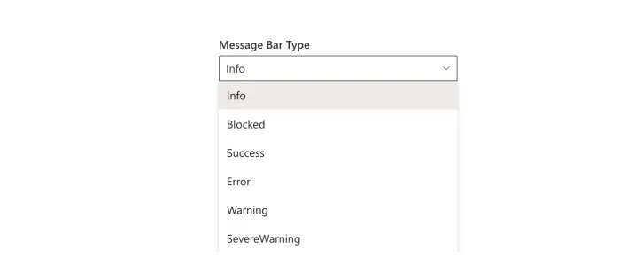 Message Bar Type dropdown listing Info, Blocked, Success, Error, Warning and Severe Warning