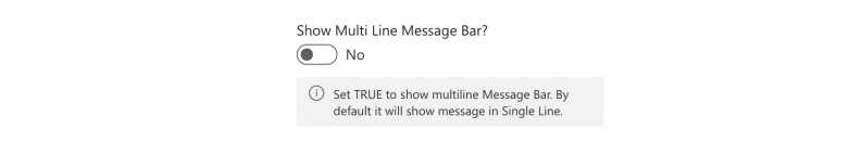 Show Multi Line Message Bar toggle